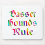 Basset Hounds Rule Mousepads