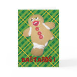 'BASTARDS !' gingerbread man cookie humourous card