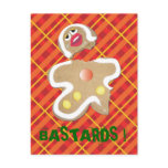 'BASTARDS !' gingerbread man cookie humourous card