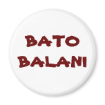 BATO BALANI magnets