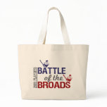 Battle of the Broads bags