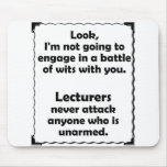 Battle of Wits Lecturer mousepads
