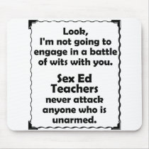 Battle of Wits Sex Ed Teacher Mouse Pads