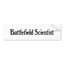 Battlefield Scientist Bumper Sticker