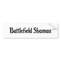 Battlefield Shaman Bumper Sticker