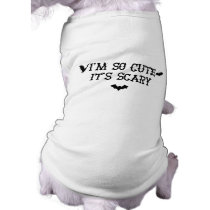 Batty "I'm So Cute It's Scary" Halloween Doggie Shirt