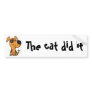BB- Funny Dog Cartoon Blaming Cat bumper sticker