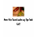 bbbb, Does this lizard make my lips look fat? t-shirts