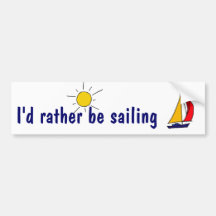 BD- I'd rather be sailing bumper sticker