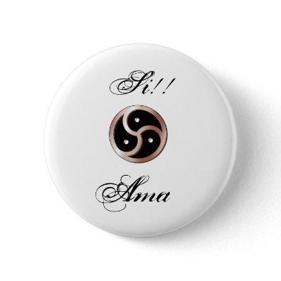 BDSM-triskelion, Si!!, Ama - Spanish Pinback Buttons by Mistress_M