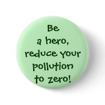 Be a hero, reduce your pollution to zero! Button