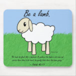 "Be a Lamb" Mousepad