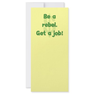Be A Rebel Get A Job Rack Card by HappyDoggies