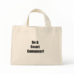 Be A Smart Consumer bags