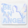 Be an angel mousepad