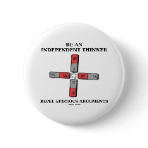 Be An Independent Thinker Repel Specious Arguments
