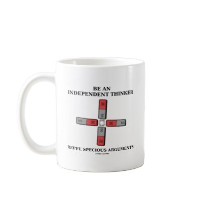 Be An Independent Thinker Repel Specious Arguments Mug by wordsunwords