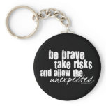 Be Brave Take Risks
