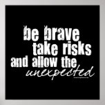 Be Brave Take Risks posters