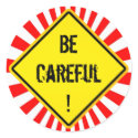 be careful stickers