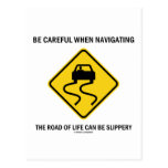Be Careful When Navigating Road Of Life Slippery Postcards