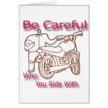 Be Careful Who You Ride With Greeting Cards