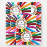 Be Creative Mouse Pad