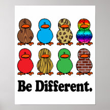 Be Different Ducks Posters