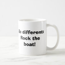 Be different:Rock theboat! mugs