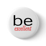Be Excellent