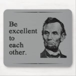 Be Excellent To Each Other Mousemats
