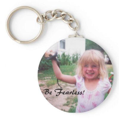 Be Fearless! Keychain by TwoCollegeKids
