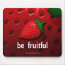 Be Fruitful...