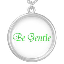 "Be Gentle" Sterling Silver Necklace