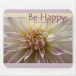Be Happy...enjoy every moment. Mouse Pads