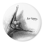 Be Happy Fridge Magnet