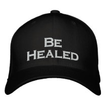 Be Healed Hat Embroidered Baseball Cap