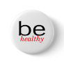 Be Healthy
