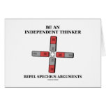 Be Independent Thinker Reject Specious Arguments Greeting Cards