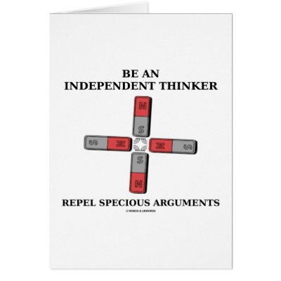 Be Independent Thinker Reject Specious Arguments Greeting Card by wordsunwords