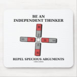 Be Independent Thinker Reject Specious Arguments Mouse Pad