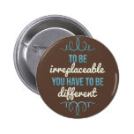 Be Irreplaceable Be Different Blue Brown Pins