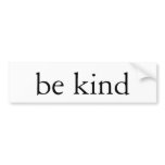 be kind bumper stickers