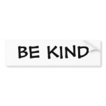 Be Kind bumper stickers