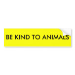 BE KIND TO ANIMALS bumper stickers