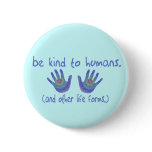 Be Kind to Humans Buttons