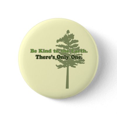 Be Kind to the Earth Pinback Buttons by ecogreenbags
