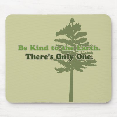 Be Kind to the Earth Mousepads by ecogreenbags