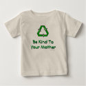 Be Kind To Your Mother t-shirts