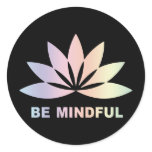 Be Mindful Stickers